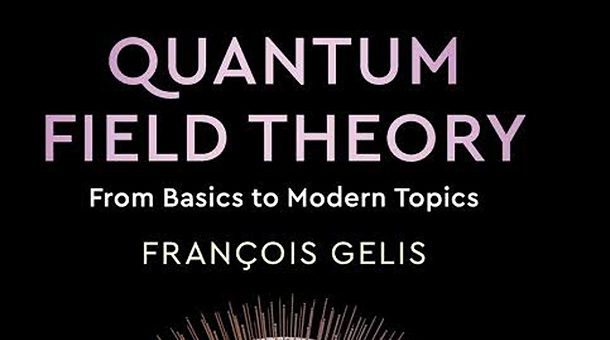 From Basics to Modern Topics Quantum Field Theory 