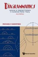 Diagrammatics : lectures on selected problems in condensed matter theory